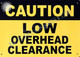 FD SIGN Caution Low Overhead Clearance