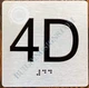 Apartment Number 4D with Braille and Raised Number