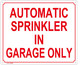 FD Sign AUOTMATIC Sprinkler in Garage ONLY