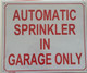 AUOTMATIC Sprinkler in Garage ONLY