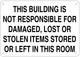 FD Sign This Building is NOT  RESPONSIBLEfor Damaged, Lost OR Stolen Items