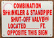 FD Sign Combination Sprinkler & Standpipe Shut Off Valve Located Opposite This