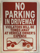 NO Parking in Driveway Signage