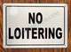 Sign NO Loitering