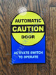 FD Sign Caution - Automatic Door, Activate Switch to Operate 2-Sided Window Decal
