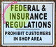 HPD Sign Federal & Insurance REGULATIONS PROHIBIT CUSTOMERS in Shop Area