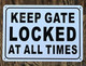 KEEP GATE CLOSED AT ALL TIMES