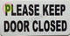 Set of 2 - Please Keep Door Closed  Signage