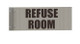 Refuse Room SIGNAGE-Two-Sided/Double Sided Projecting, Corridor and Hallway SIGNAGE