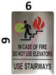 Sign in CASE of FIRE DO NOT USE Elevator