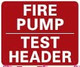 FIRE Pump Test Header SIGNAGE