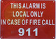 HPD SIGN This Alarm is Local ONLY in CASE of FIRE Call 911