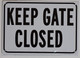 KEEP GATE CLOSED