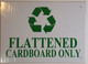 FLATTENED CARDBOARD ONLY  Signage