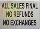 FD SIGN ALL SALES FINAL NO REFUNDS NO EXCHANGES