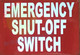 EMERGENCY SHUT OFF SWITCH