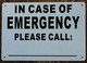 FD IN CASE OF EMERGENCY PLEASE CALL SIGN