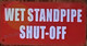 FD WET STANDPIPE SHUT OFF SIGN