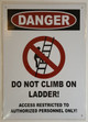 Danger: Do Not Climb on ladder  Signage