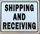 SHIPPING AND RECEIVING SIGN SHIPPING AND RECEIVING SIGN