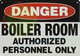 FD Sign Danger Boiler Room Authorized Personnel ONLY