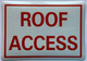 ROOF ACCESS Decal/STICKER Signage