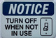 NOTICE TURN OFF WHEN NOT IN USE WITH SYMBOL  Sign