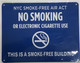 NYC Smoke free Act  Signage "No Smoking or Electric cigarette Use" - THIS IS A SMOKE FREE BUILDING