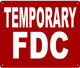 TEMPORARY FIRE DEPARTMENT CONNECTION  Signage  Signage