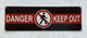 DANGER KEEP OUT COMPLIANCE SIGN