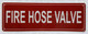 FIRE HOSE VALVE SAFETY SIGN