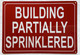 BUILDING PARTIALLY SPRINKLERED SAFETY SIGN