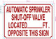 FD AUTOMATIC SPRINKLER SHUT OFF VALVE LOCATED FEET OPPOSITE THIS SIGN SIGN