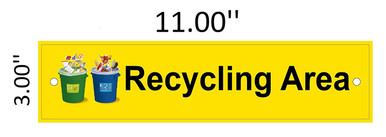 RECYCLING AREA SIGN ( 3x11 -Rust Free Aluminum - )