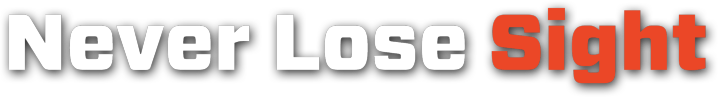 Never Lose Sight