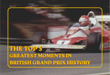 Our Top 5 Greatest Moments in British Grand Prix History