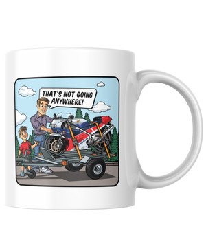 Did you know it's impossible for a man to strap anything down to a trailer without  saying the words, "That's not going anywhere!"?  Well if you know, you know and this mug from Powersport Legends celebrates one of the classic dad phrases.