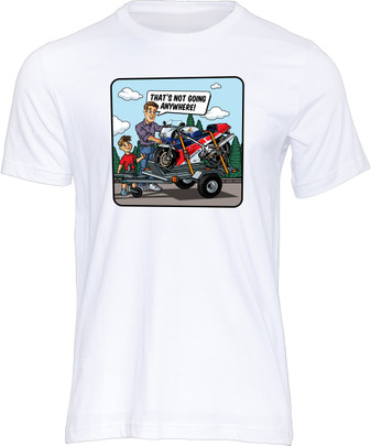Did you know it's impossible for a man to strap anything down to a trailer without  saying the words, "That's not going anywhere!"?  Well if you know, you know and this t-shirt from Powersport Legends celebrates one of the classic dad phrases.