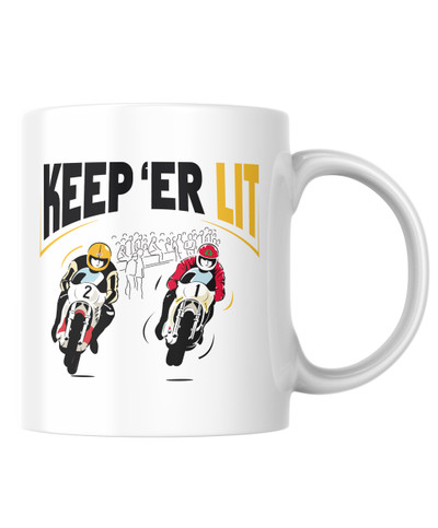 Keep 'Er Lit Mug