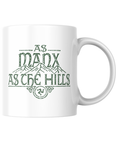 This is the perfect gift item for your favourite Manx friend or family member! Our Isle of Man, "As Manx As the Hills" mug, is a tribute to the wonderful gem in the Irish Sea and its Manx culture and people.