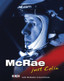 Colin McRae, the 1995 World Rally Champion, was the most spectacular rally driver. His natural speed and win-or-bust approach made him the favourite of rally fans worldwide.