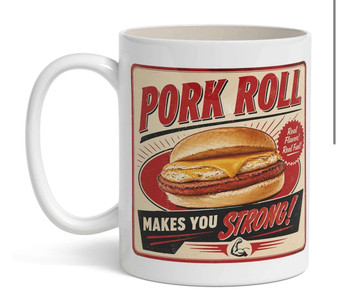Pork Roll Makes You Strong Mug