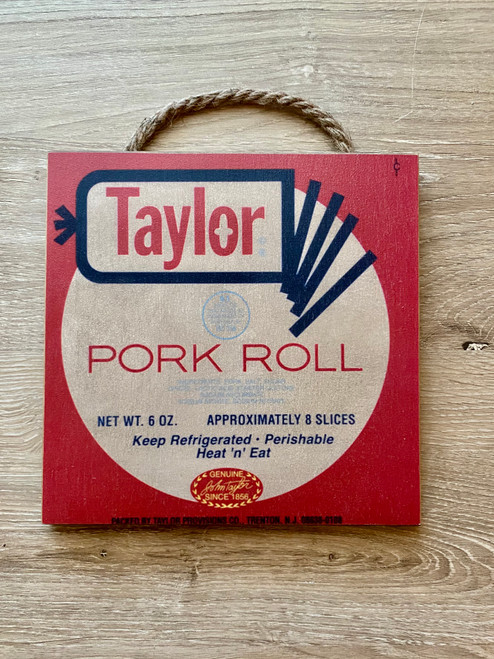 Taylor Pork Roll Wood Sign 