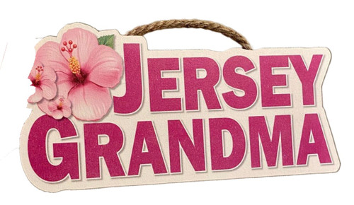 Jersey Grandma Sign