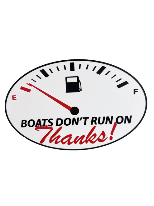 “Boats don’t run on thanks” car auto fridge magnet