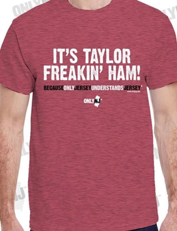 100% Cotton Heavyweight T-Shirt with High Quality Silk screened image for North Jersey where it is called Taylor Ham!