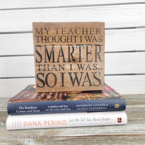 Reclaimed Wood Sign- My Teacher Thought...