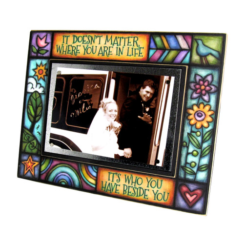 Wood Art Frame - Who You Have Beside You