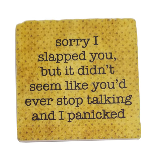 Sorry I Slapped You, Marble Coaster