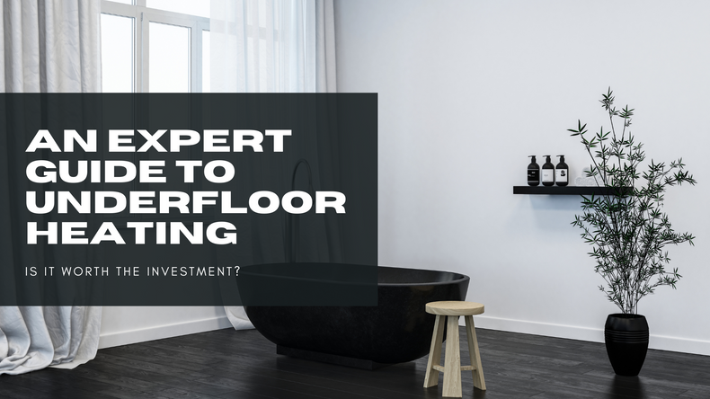 Underfloor heating - worth the investment? (An Expert guide to floor heating)